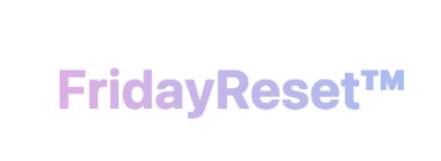 Friday Reset Staging